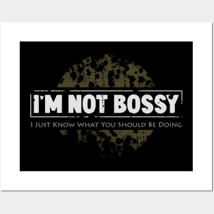 I'm not bossy I just know what you should be doing Posters and Art